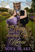 How The Marquis Found His Meow (The Monsters Ball #9) by Nova Blake