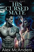 His Cursed Mate: MM Wolf Shifter Romance (Shifter Falls #3) by Alex McAnders