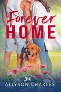 Forever Home (Forever Friends #1) by Allyson Charles