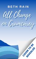 All Change on Crumcarey (Crumcarey Island #2) by Beth Rain