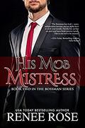 His Mob Mistress by Renee Rose