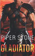 Gladiator by Piper Stone