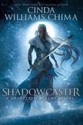 Shadowcaster (Shattered Realms #2) by Cinda Williams Chima