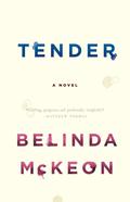 Tender by Belinda McKeon