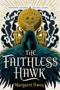 The Faithless Hawk (The Merciful Crow #2) by Margaret Owen
