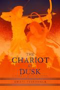The Chariot at Dusk (The Tiger at Midnight Trilogy #3) by Swati Teerdhala