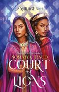 Court of Lions (Mirage #2) by Somaiya Daud