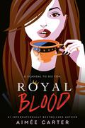 Royal Blood (Royal Blood #1) by Aimee Carter