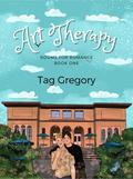 Art Therapy (Rooms for Romance #1) by Tag Gregory