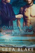 Omega Mine: Search for a Soul Mate by Halsey Harlow, Leta Blake