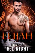 Elijah by H.L. Night, H.L. Day