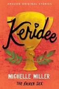 Keridee (The Fairer Sex #8) by Michelle Miller