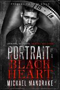 Portrait of a Black Heart (Deadly Sin #1) by Michael Mandrake