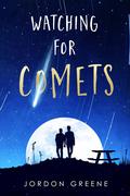 Watching for Comets (Noahverse #2) by Jordon Greene