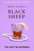 Black Sheep (This Can't Be Happening Collection #4) by Rory Scholl