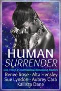 Human Surrender by Renee Rose, Alta Hensley