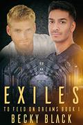 Exiles (To Feed on Dreams #1) by Becky Black