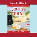 Live and Let Chai (Seaside Café Mystery #1) by Thérèse Plummer