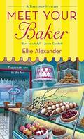Meet Your Baker (A Bakeshop Mystery #1) by Ellie Alexander