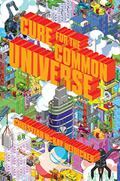 Cure for the Common Universe by Christian McKay Heidicker
