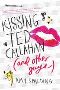 Kissing Ted Callahan by Amy Spalding