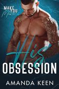 His Obsession by Amanda Keen