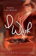 I Wish (I Wish #1) by Elizabeth Langston