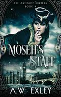 Moseh's Staff by A.W. Exley