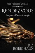Rendezvous by K.D. Robichaux