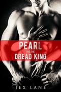 Pearl and the Dread King (Beautiful Monsters #1.1) by Jex Lane