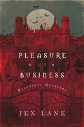 Pleasure with Business (Beautiful Monsters #3.6) by Jex Lane