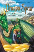 Dragon Spear (Dragon Slippers #3) by Jessica Day George