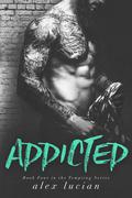 Addicted (Tempting #4) by Alex Lucian