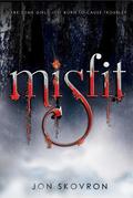 Misfit by Kelley Skovron