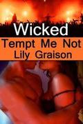 Wicked: Tempt Me Not by Lily Graison