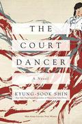 The Court Dancer by Kyung-Sook Shin