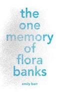 The One Memory of Flora Banks by Emily Barr