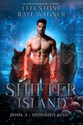 Midnight King (Shifter Island #3) by Raye Wagner