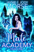 Wolf Marked Part 1 (Mate Academy #1) by Jody Morse