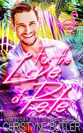 For The Love of Pete: A Flamingo Island Romance by Christyne Butler