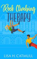 Rock Climbing Therapy (The Jane Austen Vacation Club #3) by Lisa H. Catmull