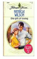 The Gift Of Loving by Patricia Wilson