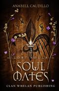 Soul Mates (Lost Souls Trilogy #3) by Anabell Caudillo