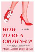 How to Be a Grown-Up by Nicola Kraus
