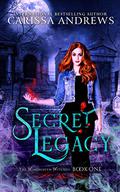 Secret Legacy (The Windhaven Witches #1) by Carissa Andrews