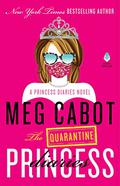 The Quarantine Princess Diaries (The Princess Diaries #12) by Meg Cabot