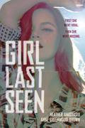 Girl Last Seen by Heather Anastasiu