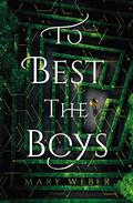 To Best the Boys by Mary Weber