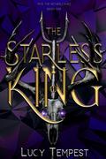 The Starless King (Into the Nether Court #1) by Lucy Tempest