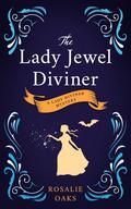 The Lady Jewel Diviner by Rosalie Oaks